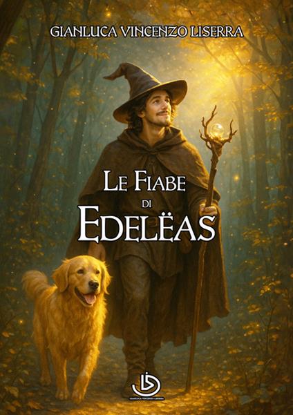 Le fiabe di Edelëas - Gianluca Vincenzo Liserra - copertina