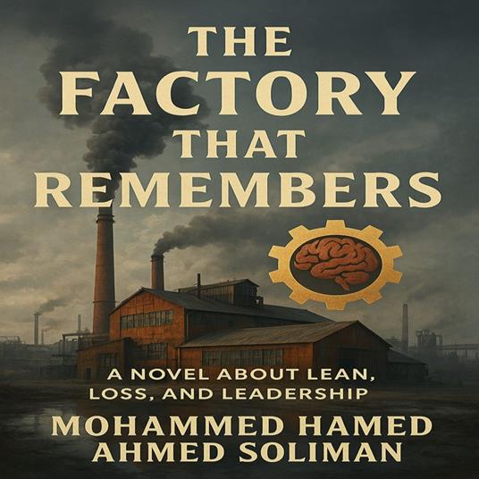 The Factory That Remembers