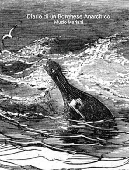 Diario di un borghese anarchico - Muzio Mariani - ebook