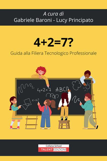 4+2=7? Guida alla filiera tecnologico professionale - copertina