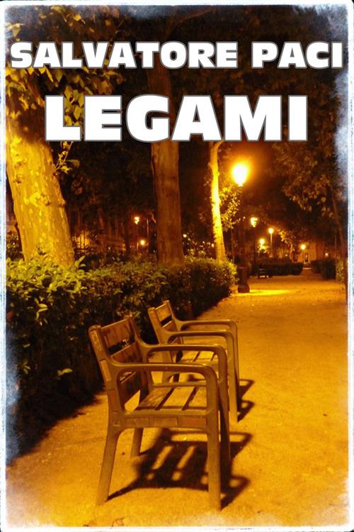 Legami - Salvatore Paci - ebook