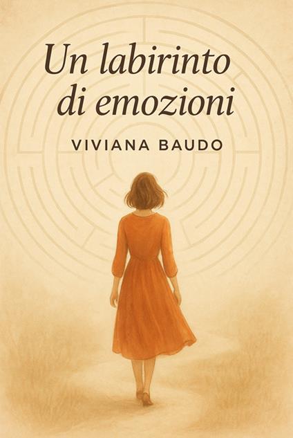 Un labirinto di emozioni - Viviana Baudo - ebook