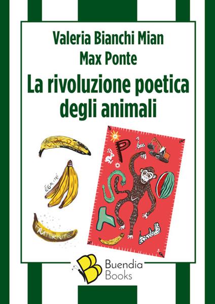 La rivoluzione poetica degli animali - Valeria Bianchi Mian,Max Ponte - ebook