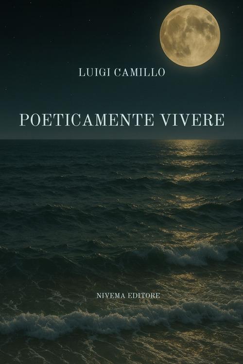 Poeticamente vivere - Luigi Camillo - ebook