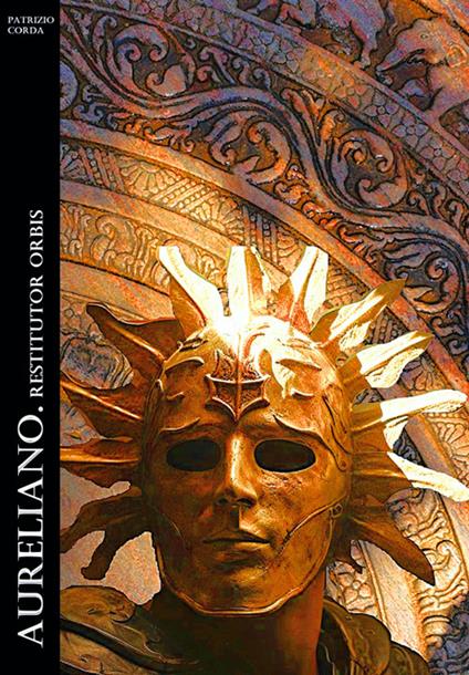 Aureliano. Restitutor orbis - Patrizio Corda - ebook