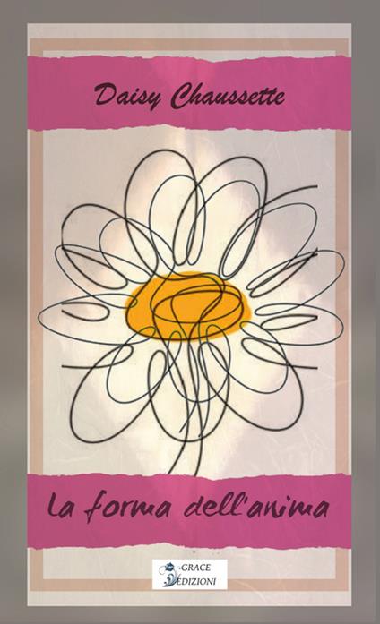 La forma dell'anima - Daisy Chaussette - ebook