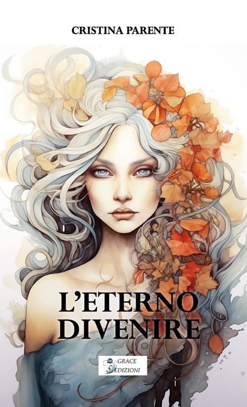 L' eterno divenire - Cristina Parente - ebook