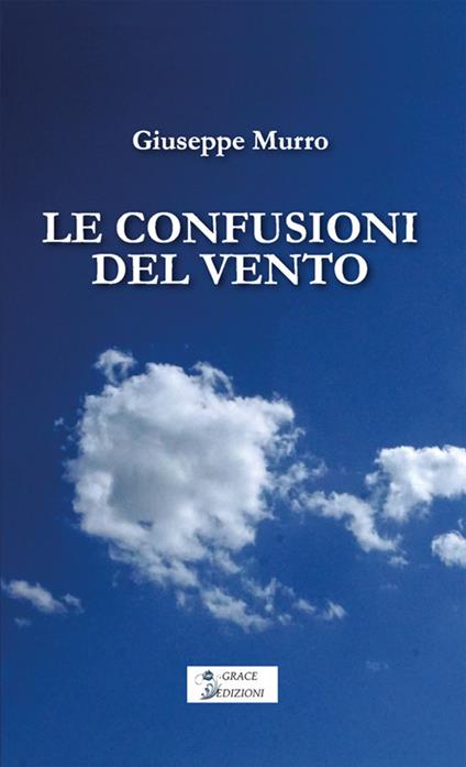 Le confusioni del vento - Giuseppe Murro - ebook