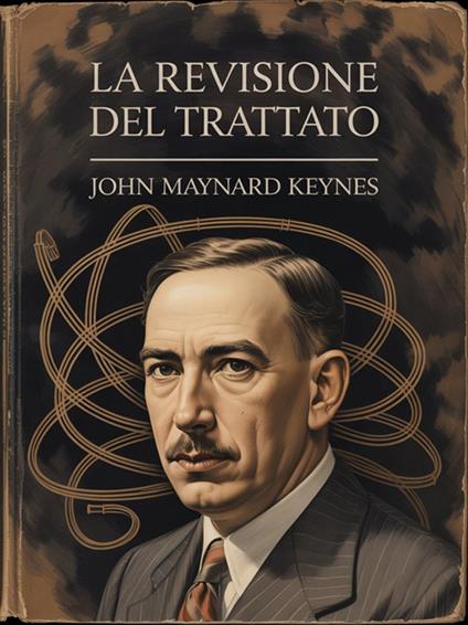 La revisione del trattato - John Maynard Keynes - ebook