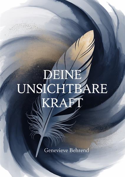 Deine unsichtbare Kraft - Genevieve Behrend - copertina
