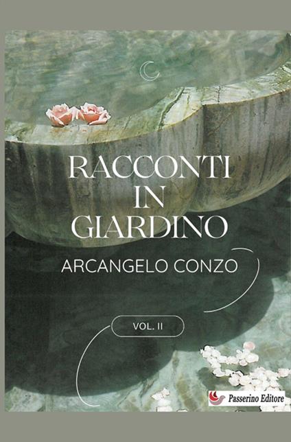 Racconti in giardino. Nuova ediz.. Vol. 2 - Arcangelo Conzo - copertina