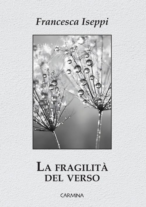 La fragilità del verso - Francesca Iseppi - ebook