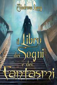 Il libro dei sogni e dei fantasmi