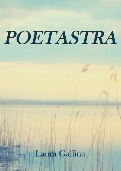 Poetastra - Laura Gallina - copertina