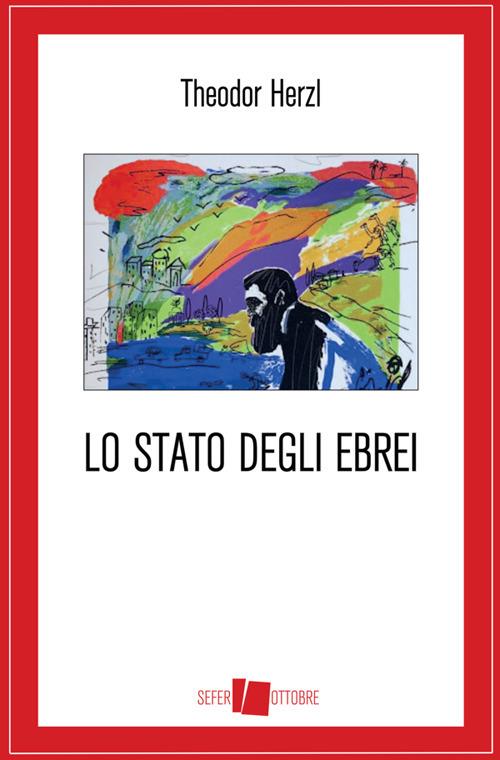 Lo stato degli ebrei - Theodor Herzl - copertina