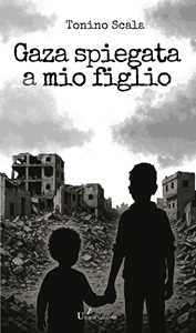 Gaza spiegata a mio figlio