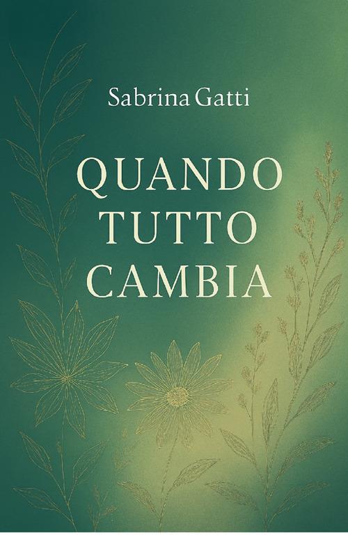 Quando tutto cambia - Sabrina Gatti - ebook