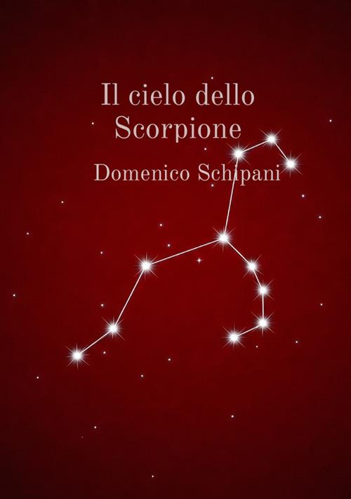 Il cielo dello scorpione - Domenico Schipani - copertina