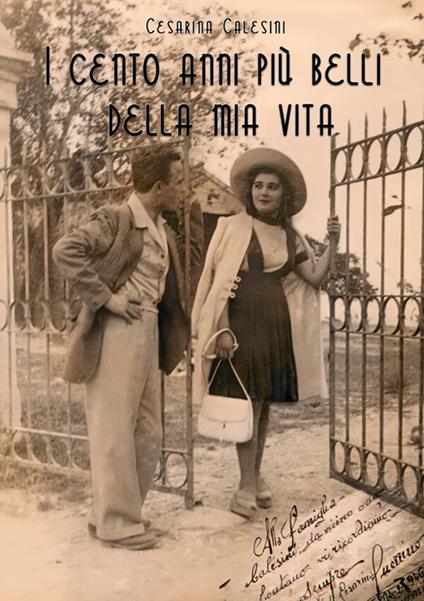 I 100 anni più belli della mia vita - Cesarina Calesini - copertina