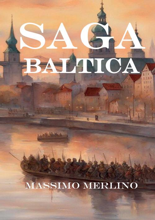 Saga Baltica - Massimo Merlino - copertina