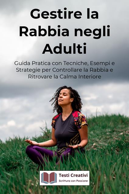 Gestire la Rabbia negli Adulti - Testi Creativi - ebook