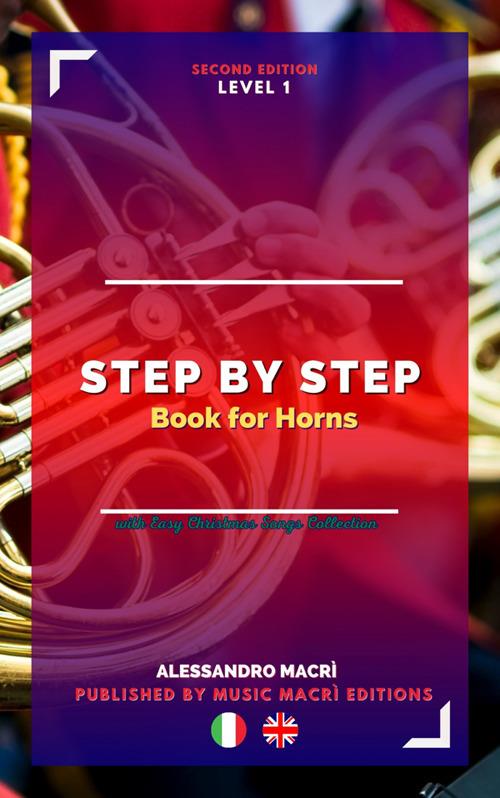 STEP by STEP Book for Horns Level 1 Italian/English - Alessandro Macrì,Matteo Dalla Casa - ebook