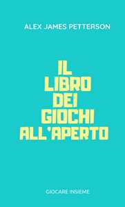 Il libro dei giochi all'aperto