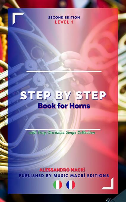 STEP by STEP Book for Horns Level 1 Italian/French - Alessandro Macrì,Simone Gattulli - ebook