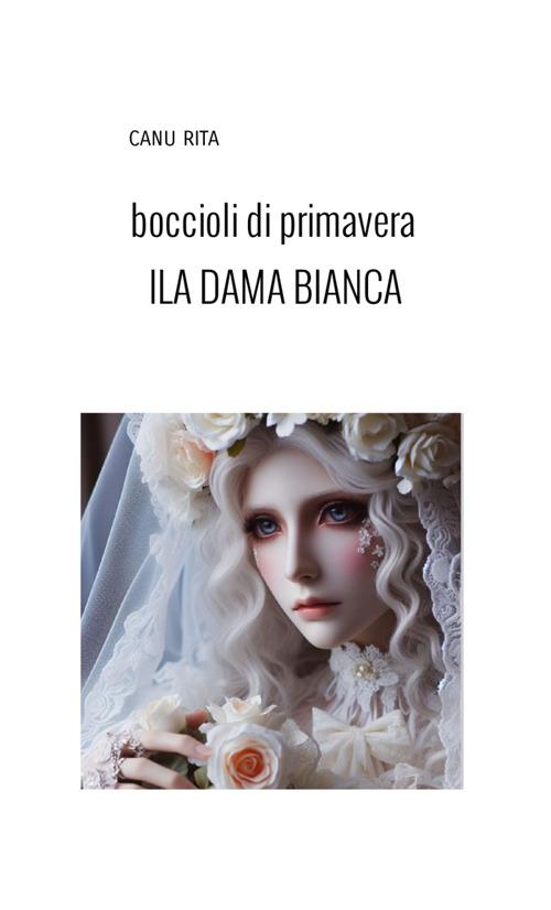 Boccioli di primavera. La dama bianca della locanda - Rita Canu - copertina