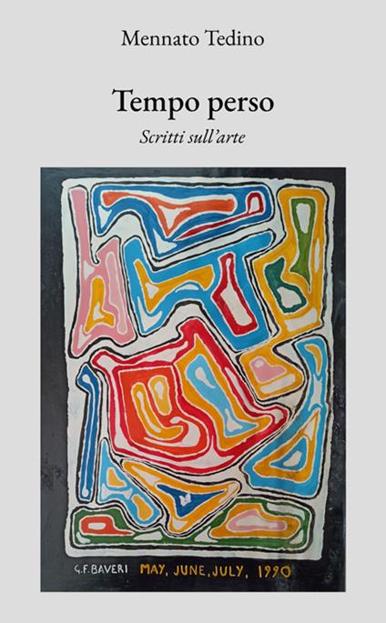 Tempo perso. Scritti sull'arte - Mennato Tedino - copertina