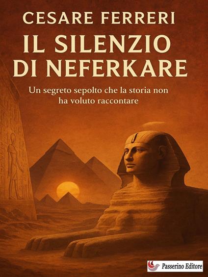 Il silenzio di Neferkare - Cesare Ferreri - ebook