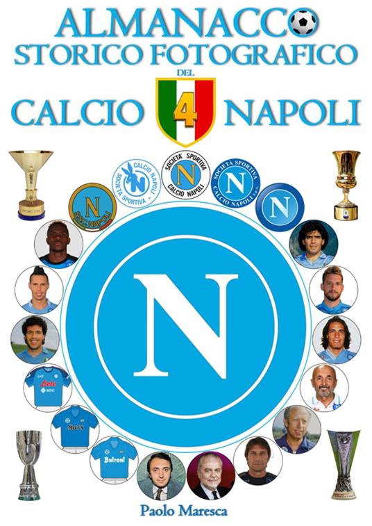 Almanacco Storico Fotografico del Calcio Napoli - Paolo Maresca - ebook