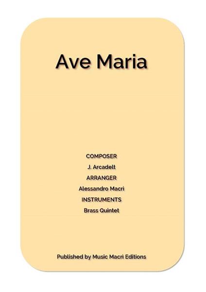 Ave Maria by J. Arcadelt. for Brass Quintet - Alessandro Macrì - ebook