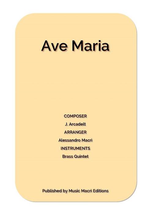 Ave Maria by J. Arcadelt. for Brass Quintet - Alessandro Macrì - ebook