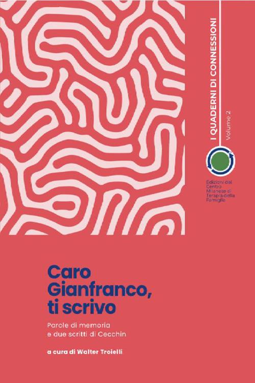 Caro Gianfranco, ti scrivo. Parole di memoria e due scritti di Cecchin - Walter Troielli - ebook