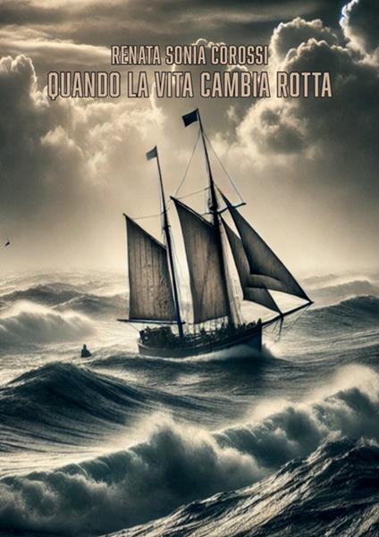 Una vita da amare. Vol. 1: Quando la vita cambia rotta - Renata Sonia Corossi - copertina