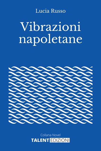 Vibrazioni napoletane - Lucia Russo - copertina