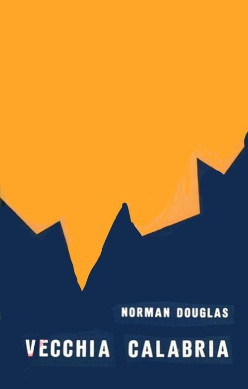 Vecchia Calabria - Norman Douglas - ebook