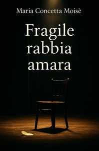 Fragile rabbia amara