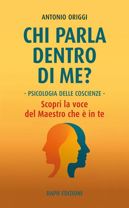 Chi parla dentro di me? Psicologia delle coscienze e sé plurale - Antonio Origgi - copertina