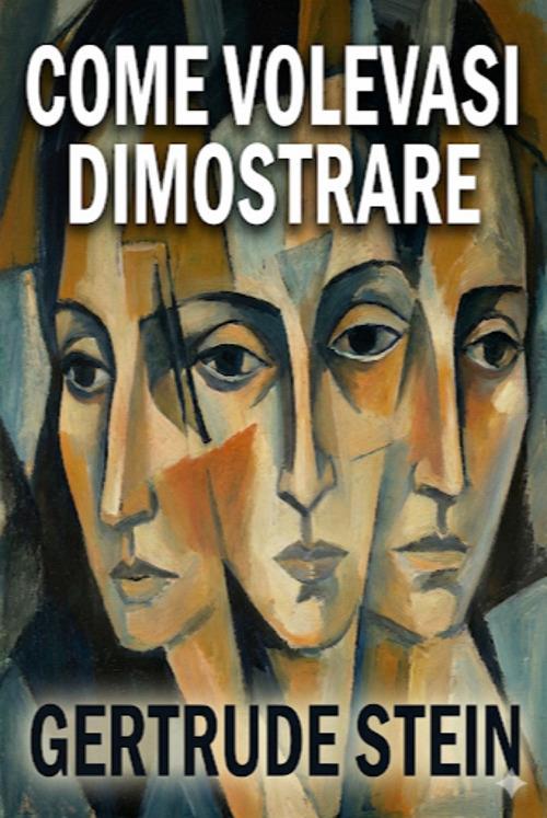 Come volevasi dimostrare - Gertrude Stein - ebook