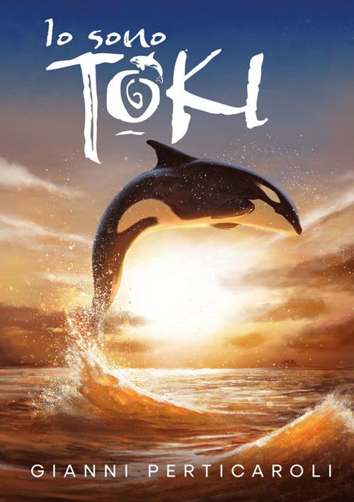 Io sono Toki - Gianni Perticaroli - copertina