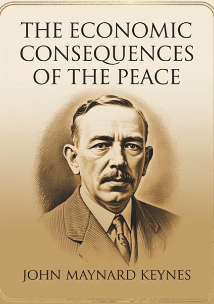 The economic consequences of the peace - John Maynard Keynes - copertina