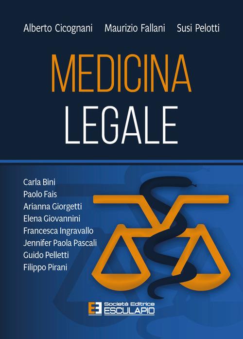Medicina legale - Alberto Cicognani,Maurizio Fallani,Susi Pelotti,Carla Bini - ebook