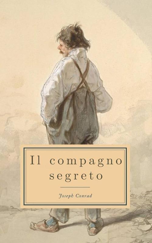 Il compagno segreto - Joseph Conrad - ebook