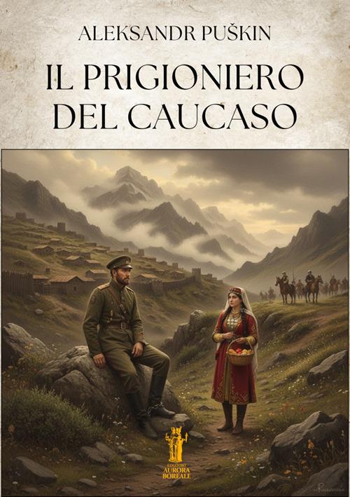 Il prigioniero del Caucaso - Aleksandr Sergeevic Puskin - ebook