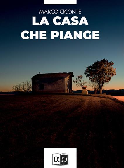 La casa che piange - Marco Ciconte - ebook