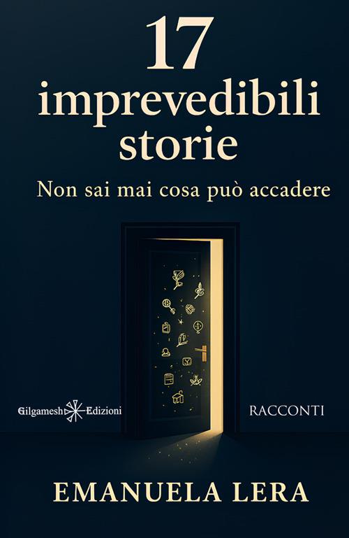 17 imprevedibili storie. Non sai mai cosa può accadere - Emanuela Lera - ebook