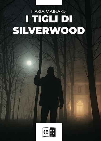 I tigli di Silverwood - Ilaria Mainardi - ebook