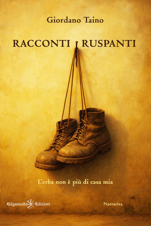 Racconti ruspanti. L'erba non è più di casa mia - Giordano Taino - ebook